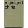 Mainland China by John McBrewster