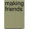 Making Friends by United States Government