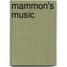Mammon's Music door Blair Hoxby