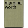 Marginal Worth door Professor Lionel S. Lewis