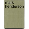 Mark Henderson by Mark Henderson