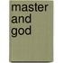 Master And God