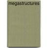 Megastructures by Susan K. Mitchell