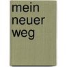 Mein Neuer Weg by Michael Schmitz