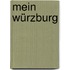 Mein Würzburg