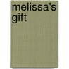 Melissa's Gift door Olin Dodson