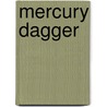 Mercury Dagger door Marius H. Visser