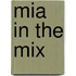 Mia in the Mix