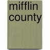 Mifflin County door Forest K. Fisher