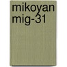 Mikoyan Mig-31 door Gordon Yefim