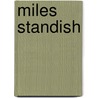 Miles Standish by Susan Martins Miller