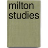 Milton Studies door Timothy J. Burbery