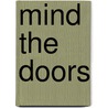 Mind The Doors by Robert Griffiths