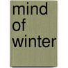 Mind of Winter by William W. Bevis