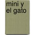 Mini Y El Gato