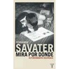 Mira Por Donde door Fernando Savater