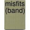 Misfits (Band) door John McBrewster