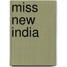 Miss New India door Bharati Mukherjee