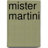 Mister Martini door Richard Carr