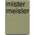 Mister Meister