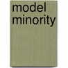 Model Minority by John McBrewster