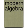 Modern Algebra door Jin-Gen Yang