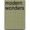 Modern Wonders door Shana Priwer