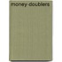Money-Doublers