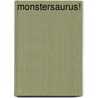 Monstersaurus! by Claire Freedman