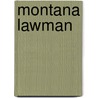 Montana Lawman door Allison Leigh
