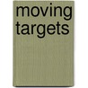 Moving Targets door Ryan Reynolds