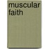 Muscular Faith