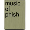 Music Of Phish by John McBrewster