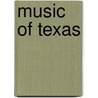 Music Of Texas by John McBrewster