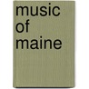 Music of Maine door John McBrewster