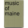Music of Maine by John McBrewster