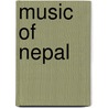 Music of Nepal by John McBrewster