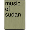 Music of Sudan by Frederic P. Miller