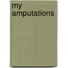 My Amputations door Clarence Major