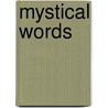 Mystical Words by Theresa Smith