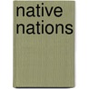 Native Nations door Nancy Bonvillain