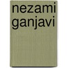 Nezami Ganjavi by Frederic P. Miller