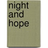 Night And Hope by Arnost Lustig