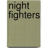 Night Fighters by David P. Williams