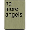 No More Angels by Ron Butlin