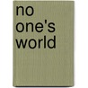 No One's World by Charles Kupchan