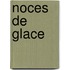 Noces De Glace