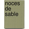 Noces De Sable by Cauwelaert Van