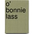 O' Bonnie Lass