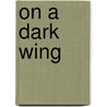 On A Dark Wing door Jordan Dane